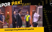Kedatangan Greg Nwokolo Di LaporPak
