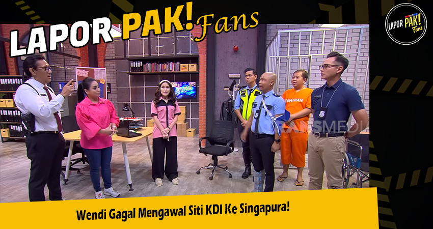 Wendi Gagal Mengawal Siti KDI Ke Singapura!