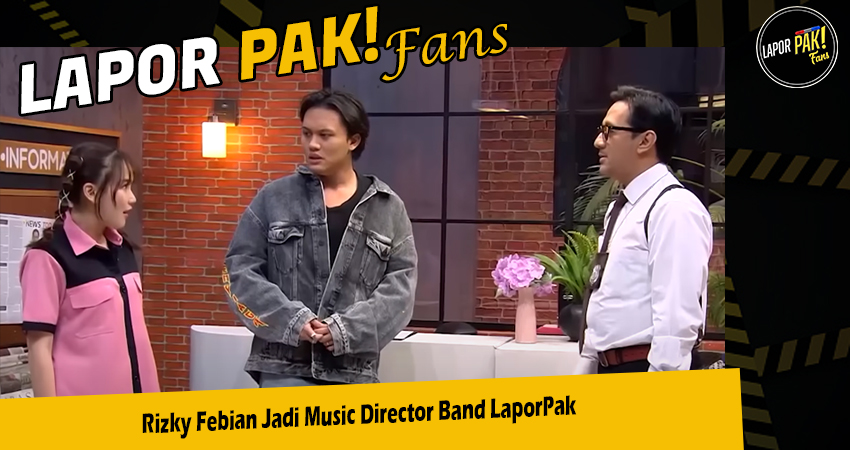 Rizky Febian Jadi Music Director Band LaporPak